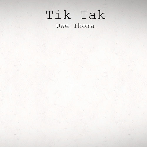 Uwe Thoma-Tik Tak