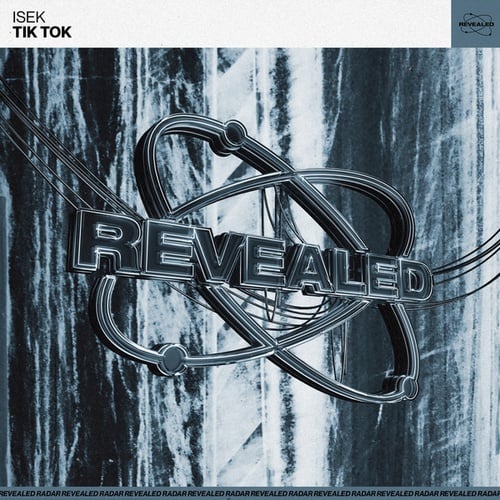 Isek, Revealed Recordings-Tik Tok