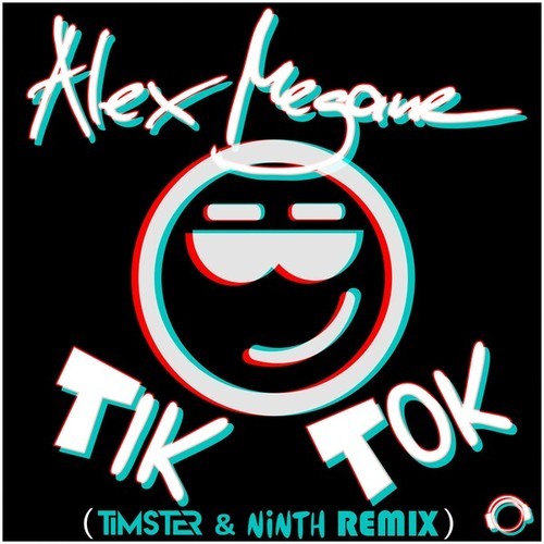Alex Megane, Timster, Ninth-Tik Tok (Timster & Ninth Remix)