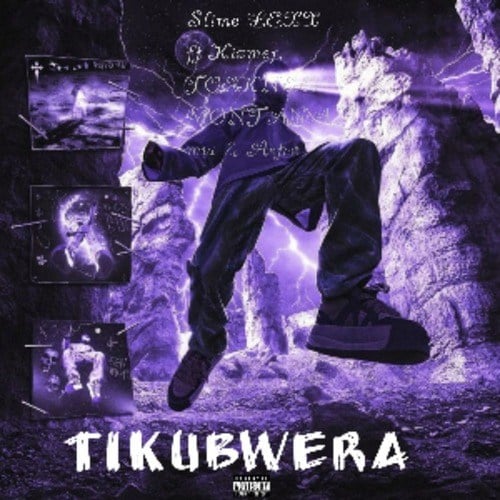 SLIME LEXX, Kizmet, Astro Mw, ToeKneemontana-TIKUBWERA