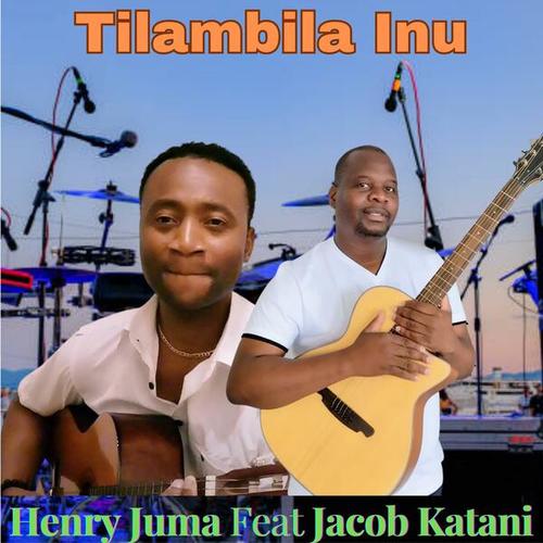 Tilambila Inu (feat. Jacob Katani)