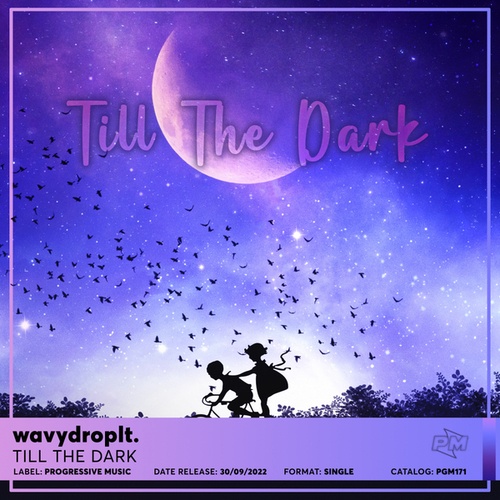 Wavydroplt.-Till The Dark