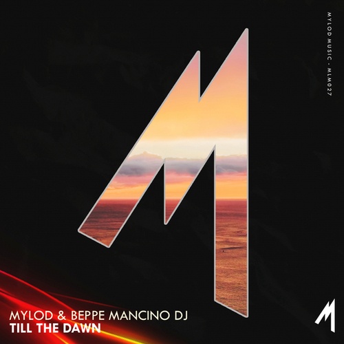 Mylod, Beppe Mancino Dj-Till The Dawn