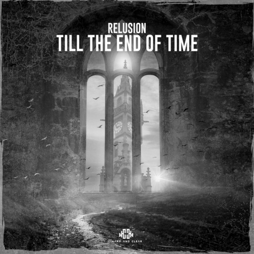 Relusion-Till the End of Time