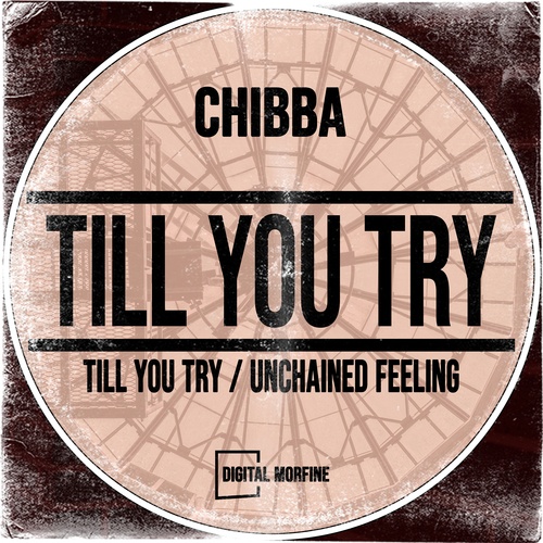 Chibba-Till You Try