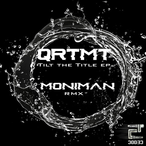 QRTMT, Moniman-Tilt the title ep