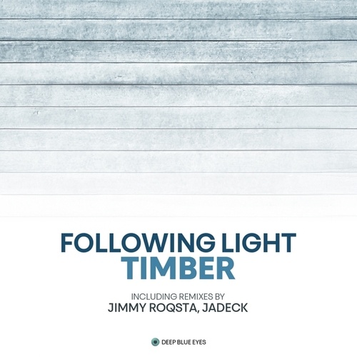 Following Light, Jimmy Roqsta, Jadeck-Timber