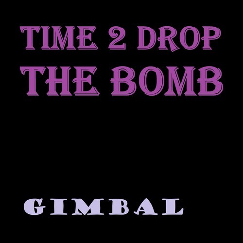 Gimbal-Time 2 Drop the Bomb