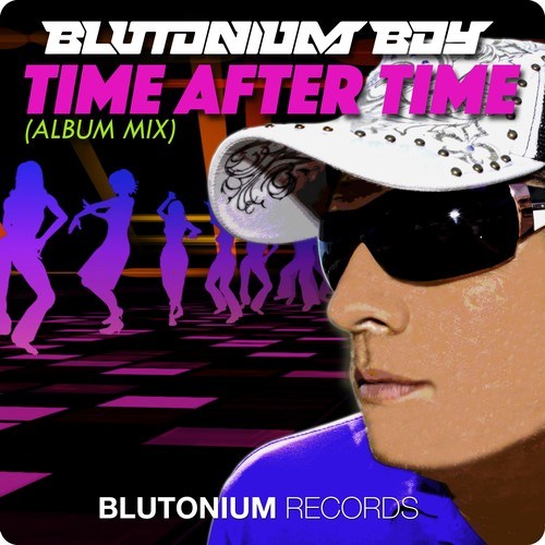 Blutonium Boy-Time After Time (Blutonium Boy Album Mix)