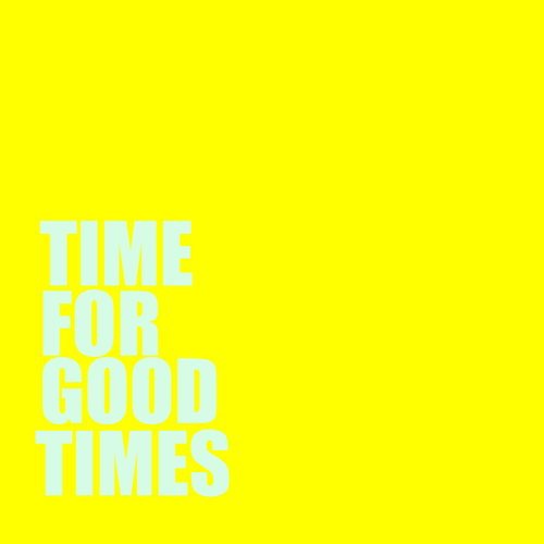 Various Artists-Time For Good Times