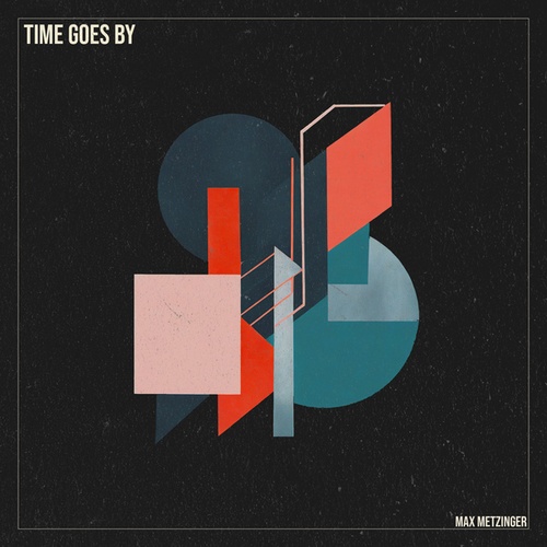 Max Metzinger-Time Goes By