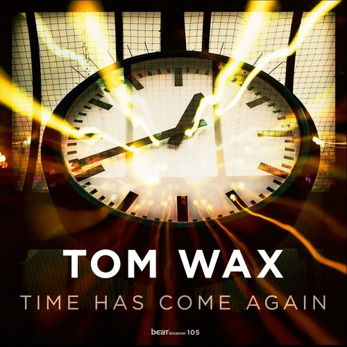 Tom Wax-Time Has Come Again
