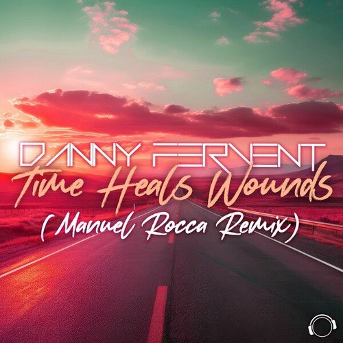 Danny Fervent, Manuel Rocca-Time Heals Wounds (Manuel Rocca Remix)