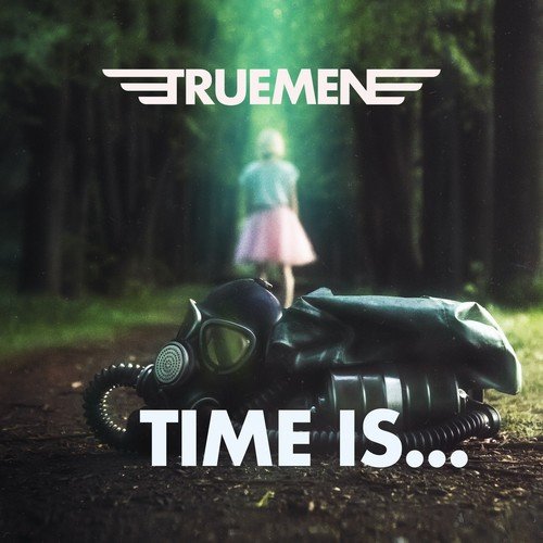 TrueMеn-Time Is...