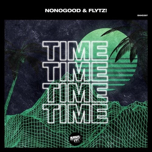NONOGOOD, FLYTZ!-Time