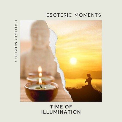 Esoteric Moments-Time of Illumination