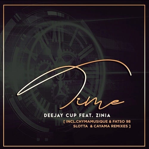 Zinia, Deejay Cup, Chymamusique, Fatso 98, Slotta, Cayama-Time Remixes