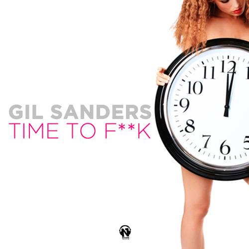Gil Sanders-Time to F**k