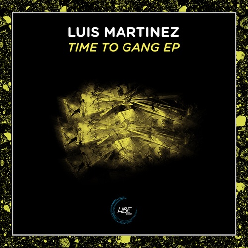 Luis Martinez -Time to Gang EP