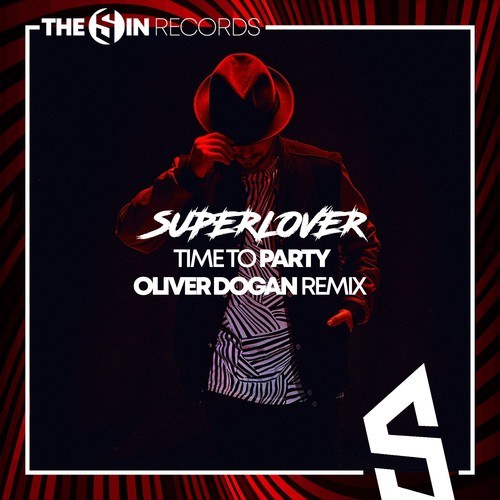 Superlover, Oliver Dogan-Time to Party (Oliver Dogan Remix)