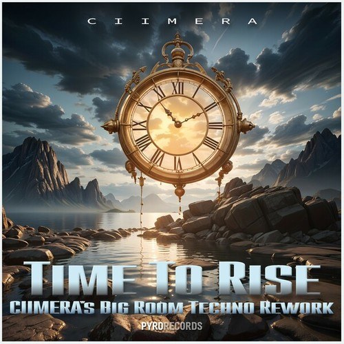 Time to Rise (Ciimera's Big Room Techno Rework)