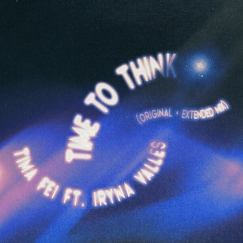 Tima Fei, Iryna Valles-Time to Think