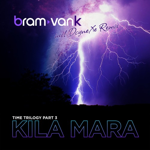 Bram VanK, DcyneXe-Time Trilogy Pt.3 - Kila Mara