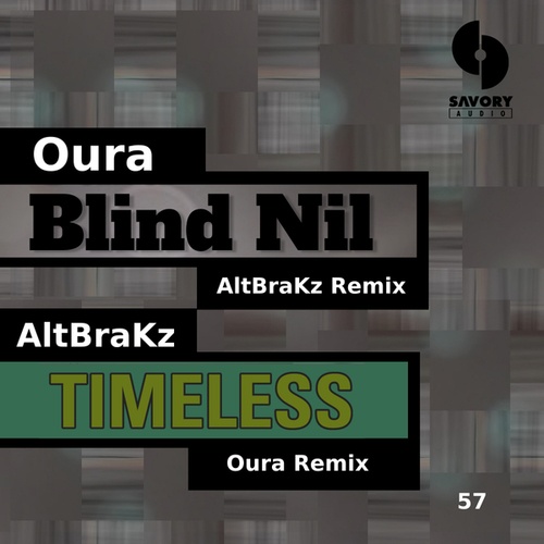 AltBraKz, Oura-Timeless and Blind Nil Remixes