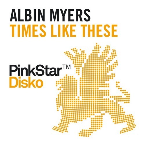 Albin Myers-Times Like These