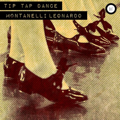 Montanelli Leonardo-Tip Tap Dance