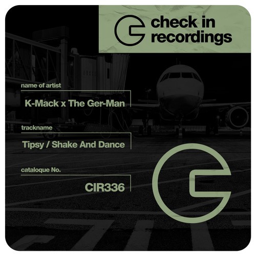K-mack, The Ger-Man-Tipsy / Shake and Dance