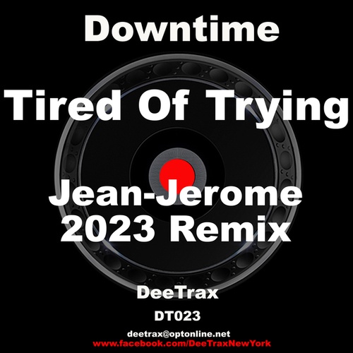 Downtime, Jean Jerome-Tired Of Trying