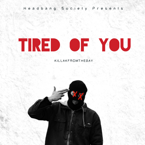 Tired Of You