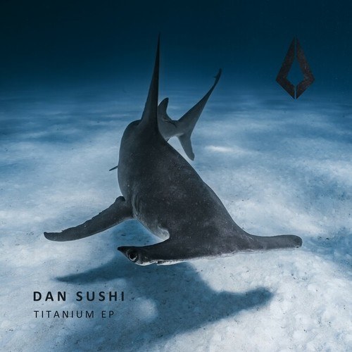 Dan Sushi-Titanium EP