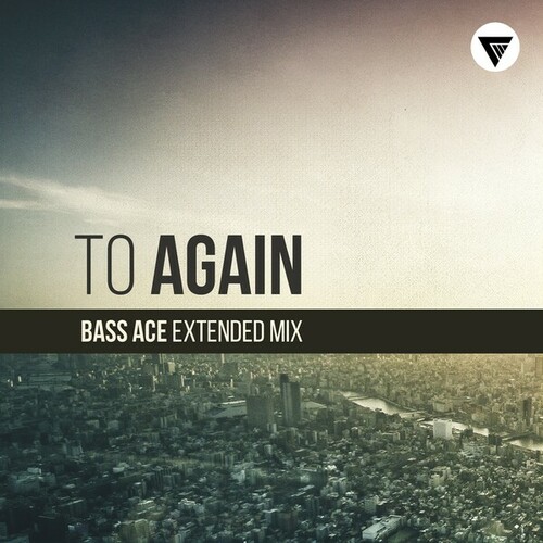 Bass Ace-To Again (Extended Mix)