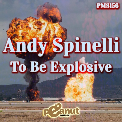 Andy Spinelli-To Be Explosive