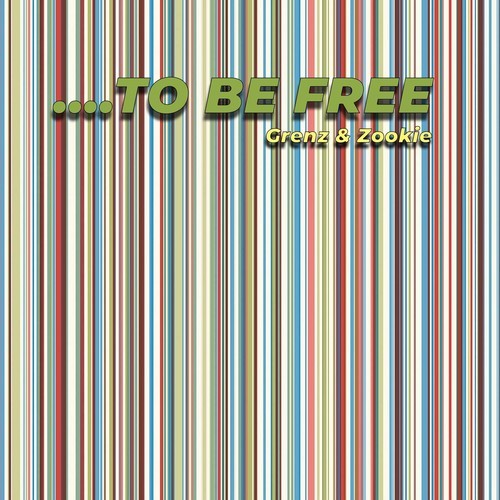 Grenz, Zookie-To Be Free