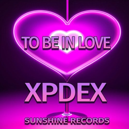 Xpdex-To Be In Love