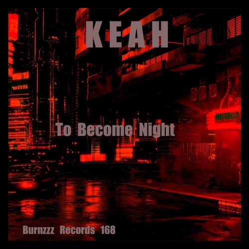 Keah, Roger Burns-To Become Night
