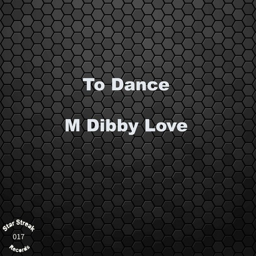 M Dibby Love, Zach Smith-To Dance