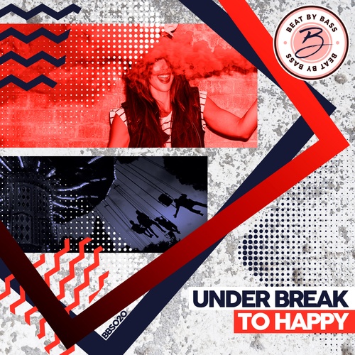 Under Break-To Happy