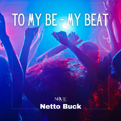 Netto Buck-To My Be - My Beat