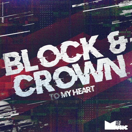 Block & Crown-To My Heart