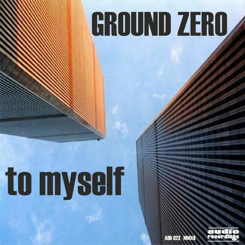 Ground Zero-To Myself