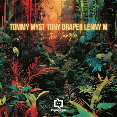 Lenny Mantuano, Tony Draper, Tommy Myst-To The Jungle