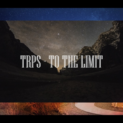 TRPS-To The Limit
