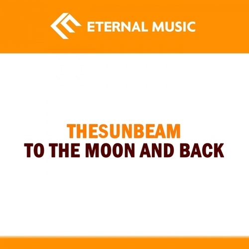 Thesunbeam-To the Moon and Back