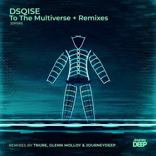 DSQISE, Tnure, Glenn Molloy, JourneyDeep-To The Multiverse Remixes
