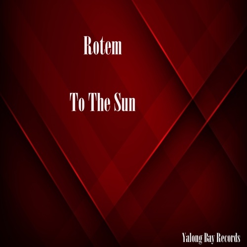 Rotem-To the Sun