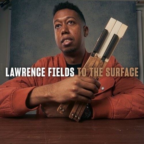 Lawrence Fields, Yasushi Nakamura, Corey Fonville-To the Surface